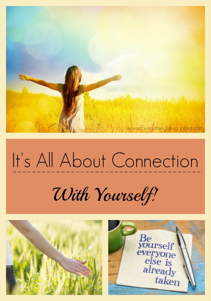 It's All About Connection - With Yourself!